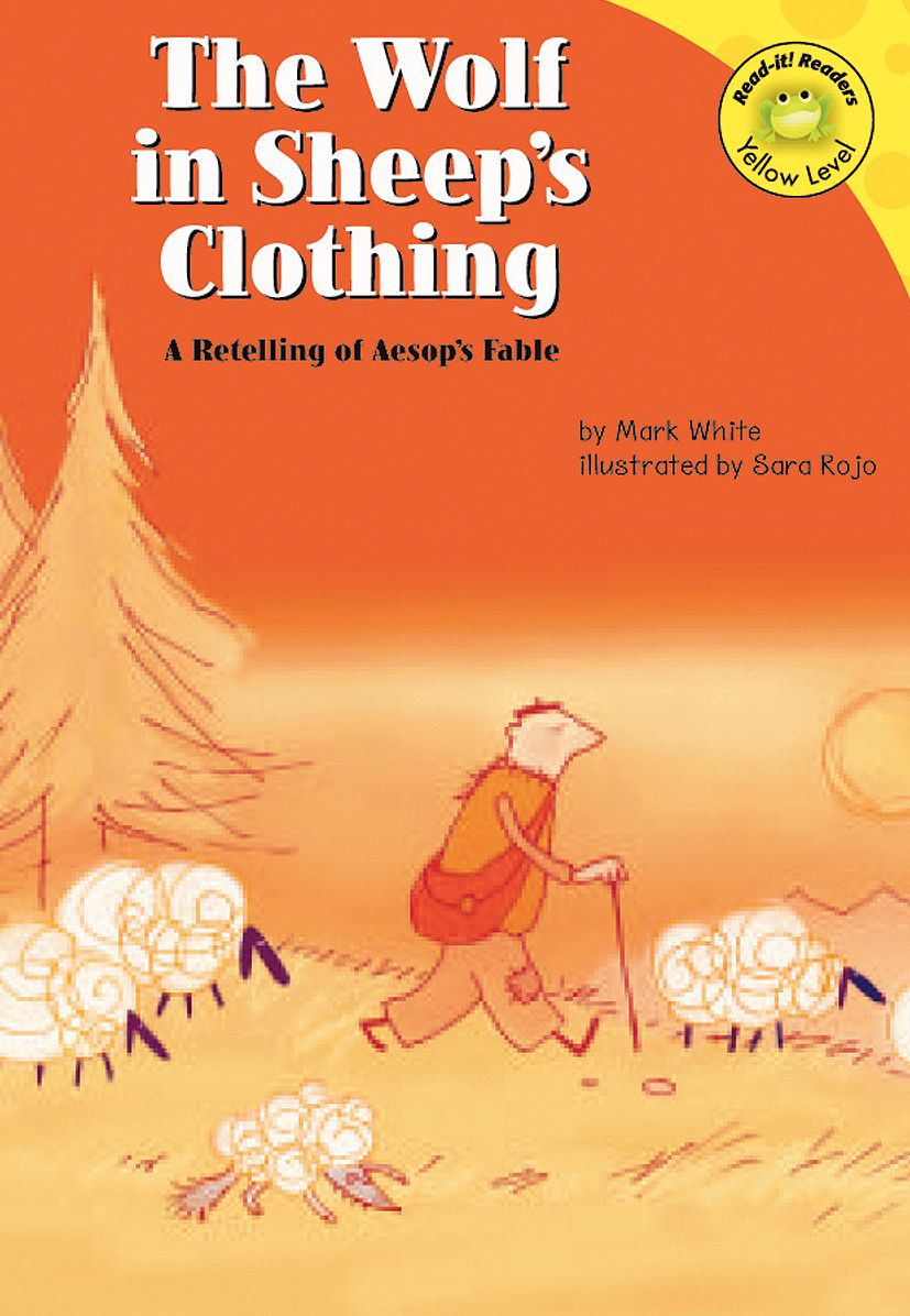 The Wolf in Sheep's Clothing : A Retelling of Aesop's Fable