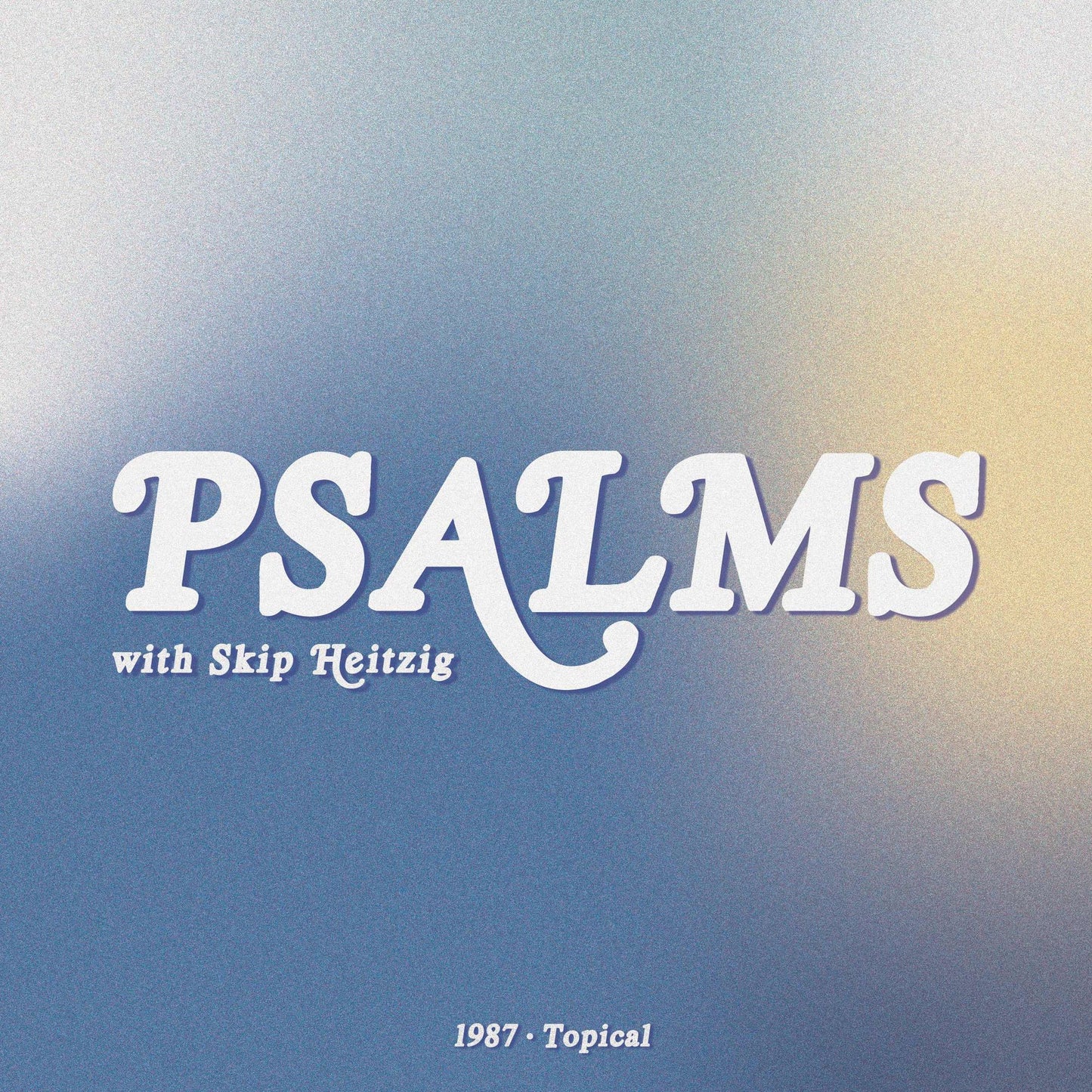 19 Psalms - 1987: Topical