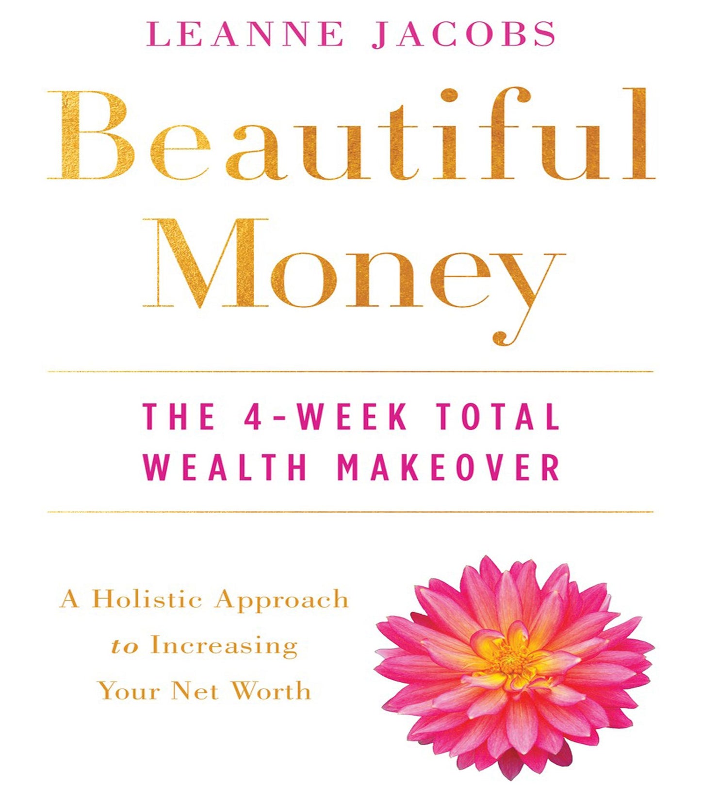 Beautiful Money: The 4-Week Total Wealth Makeover