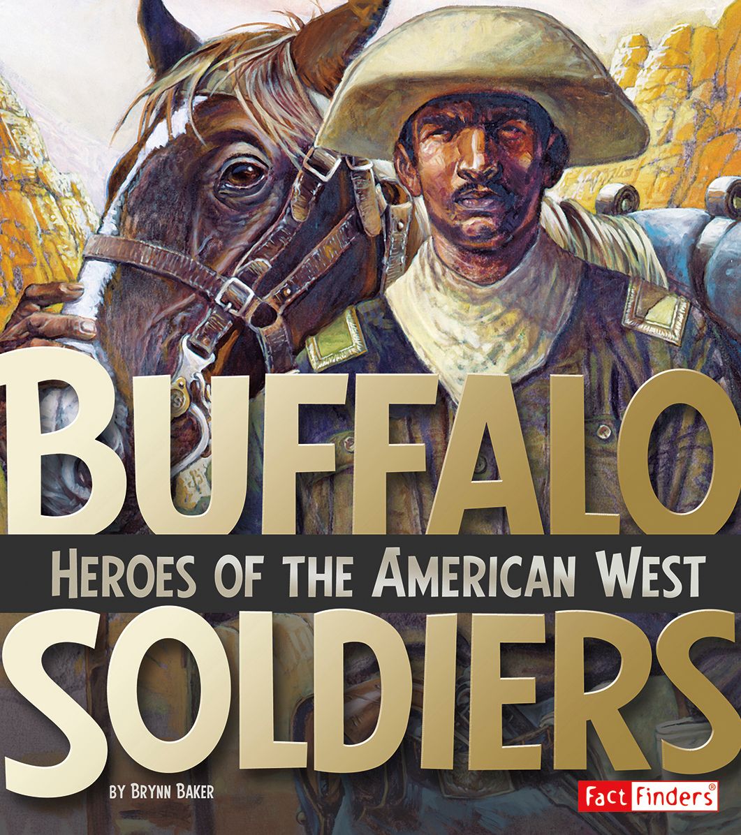 Buffalo Soldiers : Heroes of the American West