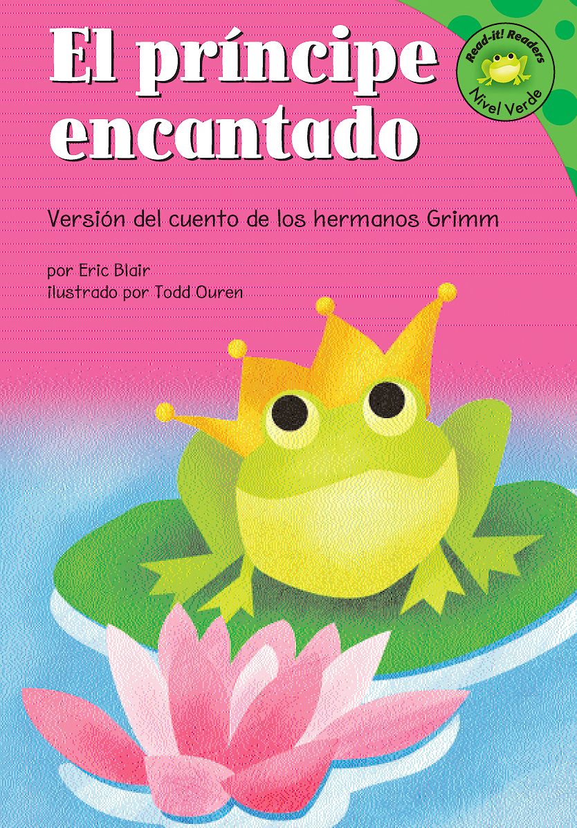 principe encantado, El : Versión del cuento de los hermanos Grimm