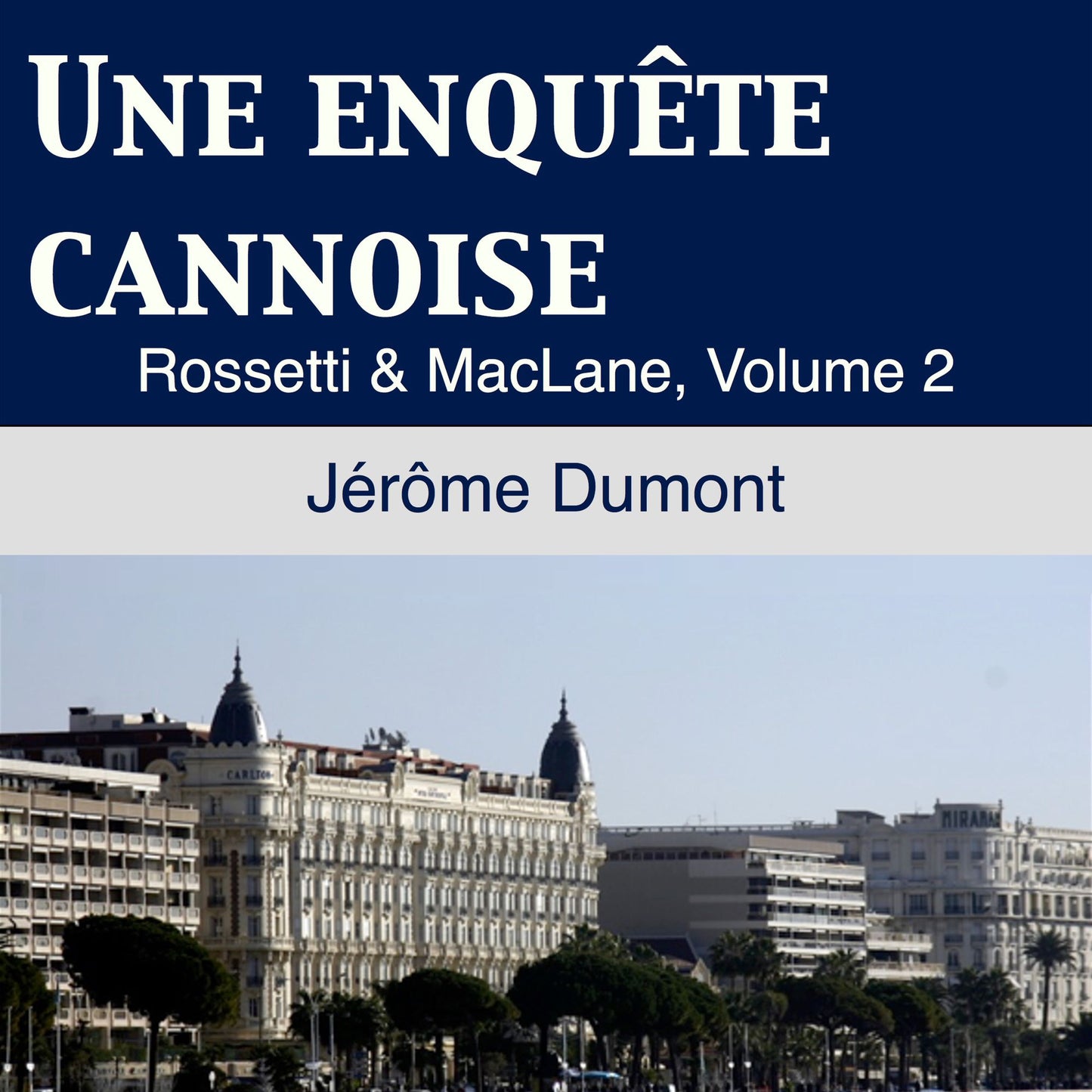 Une Enquête Cannoise: Rosseti & MacLane 2