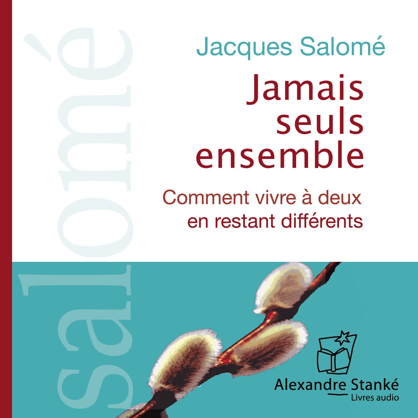 Jamais seul ensemble: Comment vivre à deux en restant différents (Abridged)