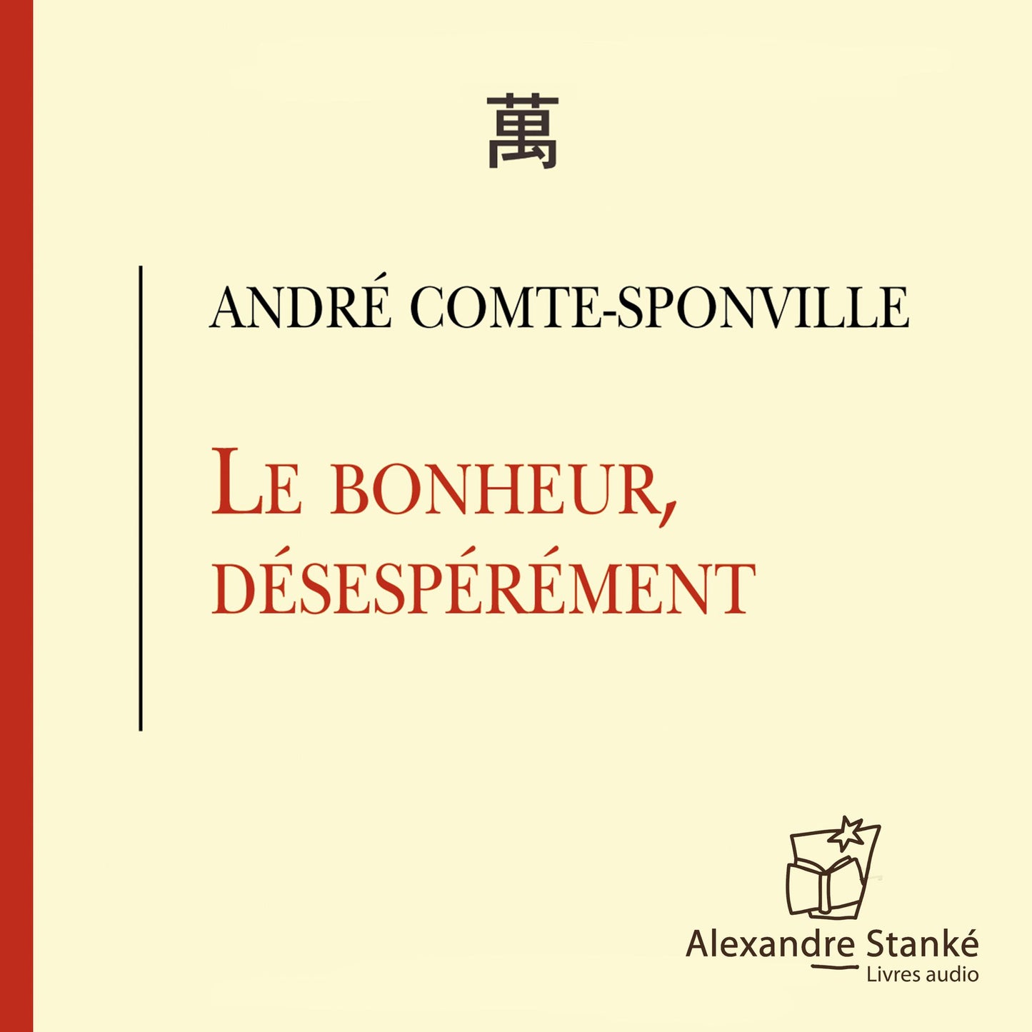 Le bonheur désespérément