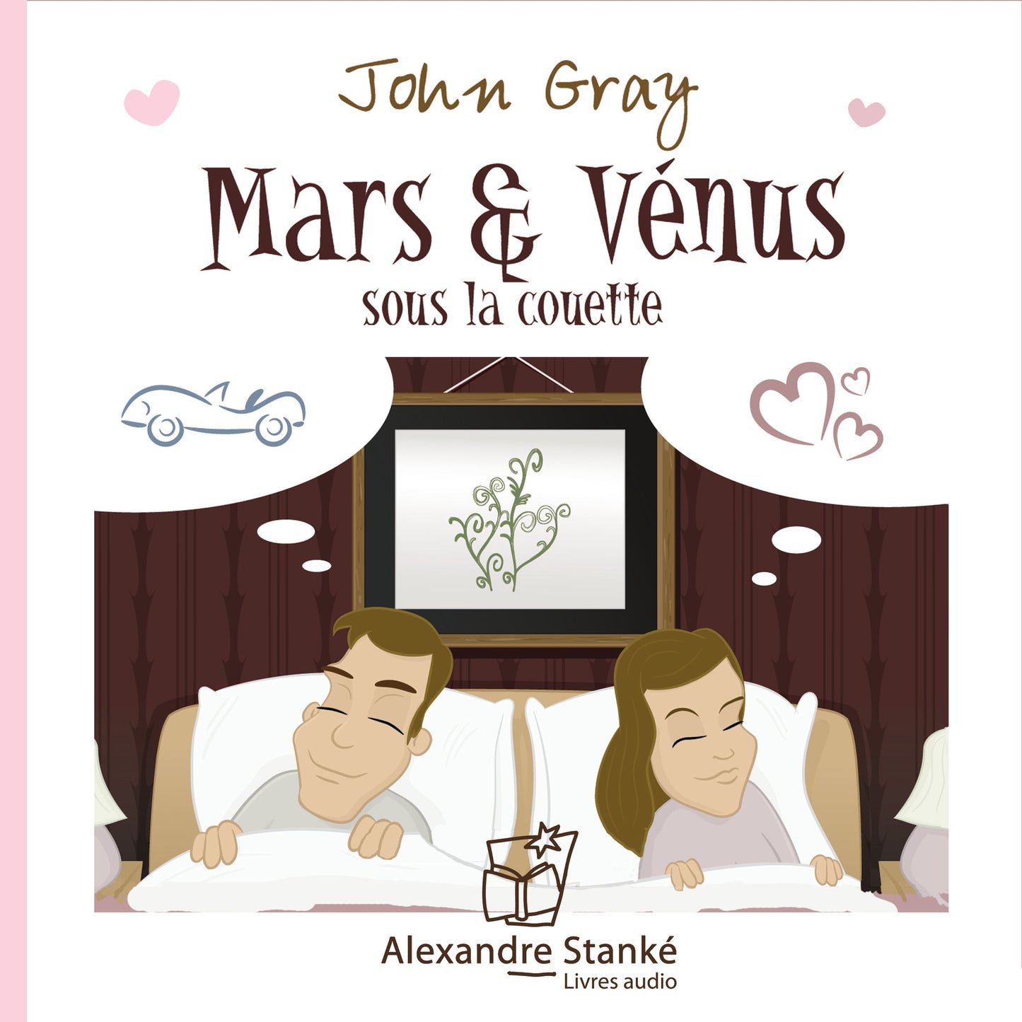 Mars et Vénus sous la couette (Abridged)