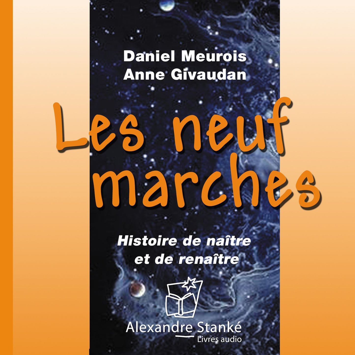Les neuf marches: Histoire de naître et de renaître (Abridged)