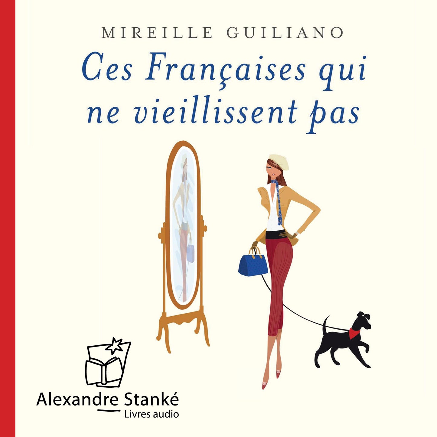 Ces Françaises qui ne viellissent pas: Défier les années avec style et audace (Abridged)