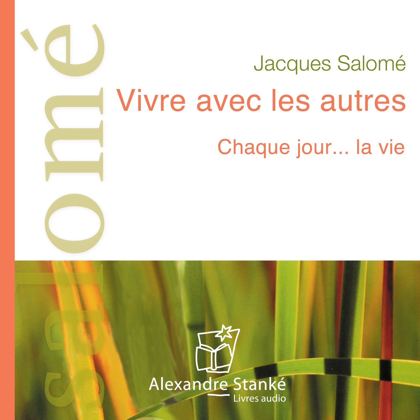Vivre avec les autres: Chaque jour¿ la vie (Abridged)
