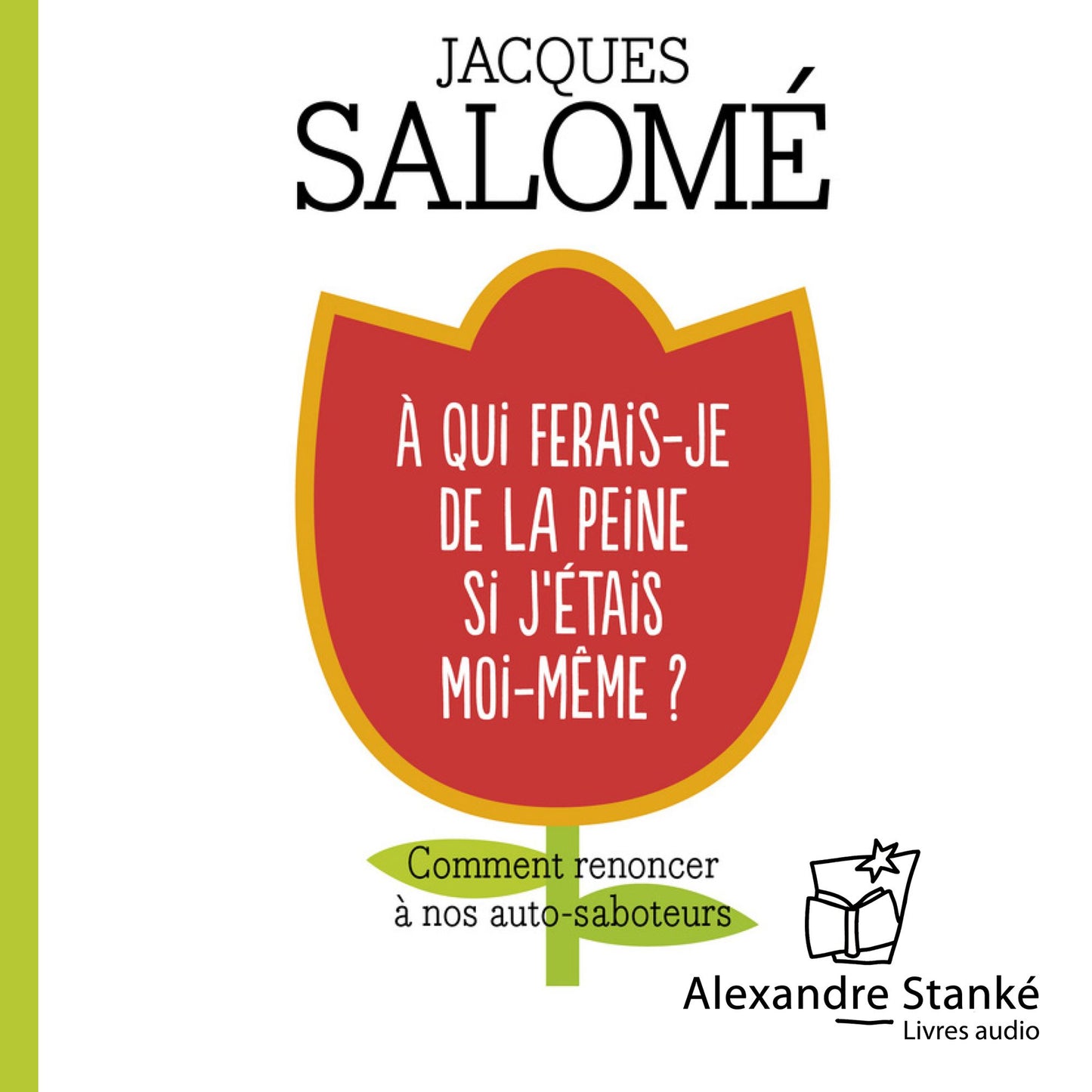 À qui ferais-je de la peine si j'étais moi-même? (Abridged)