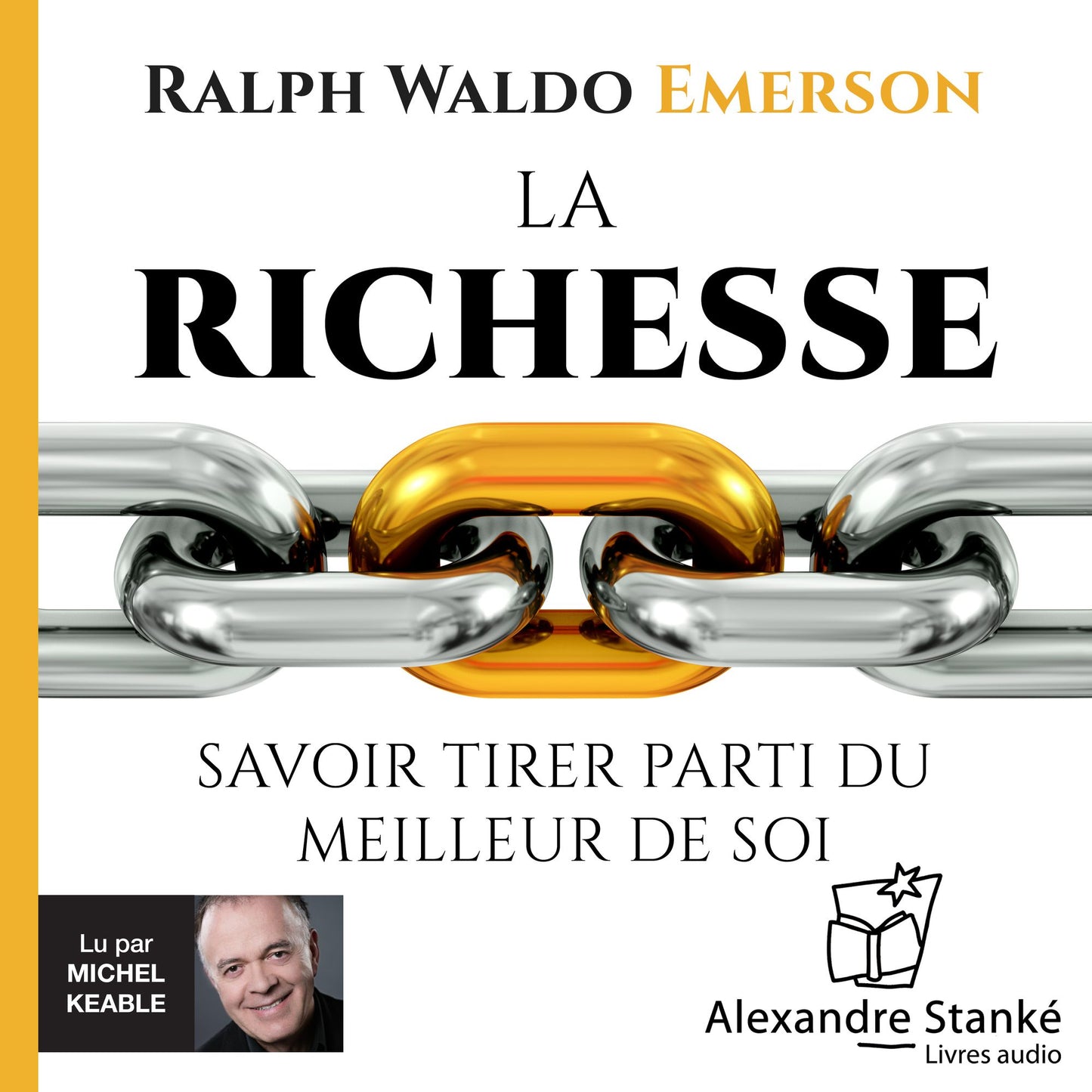 La richesse: Savoir tirer parti du meilleur de soi (Abridged)