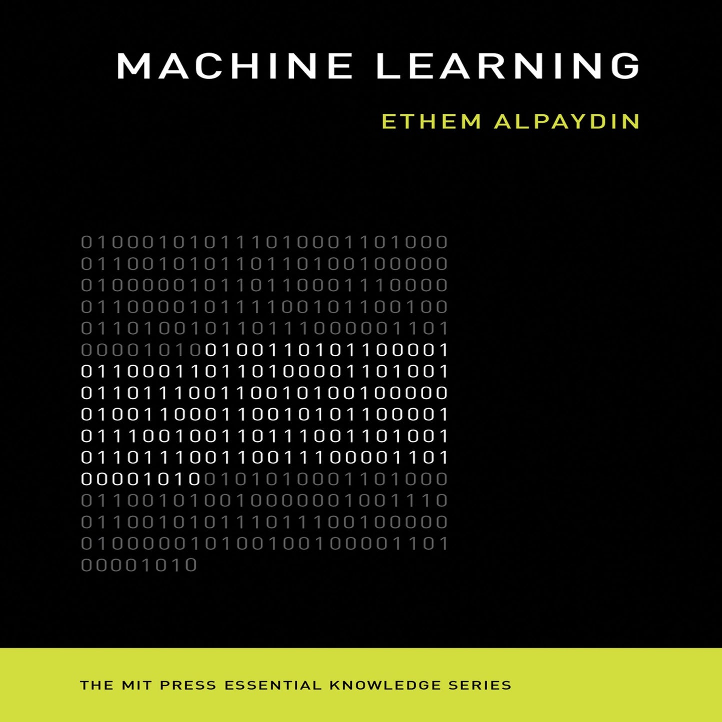 Machine Learning: The New AI (The MIT Press Essential Knowledge series)