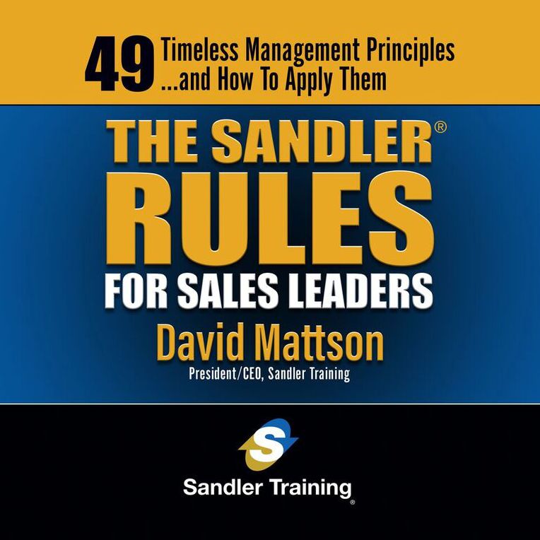 The Sandler Rules: 49 Timeless Selling Principles¿and How to Apply Them