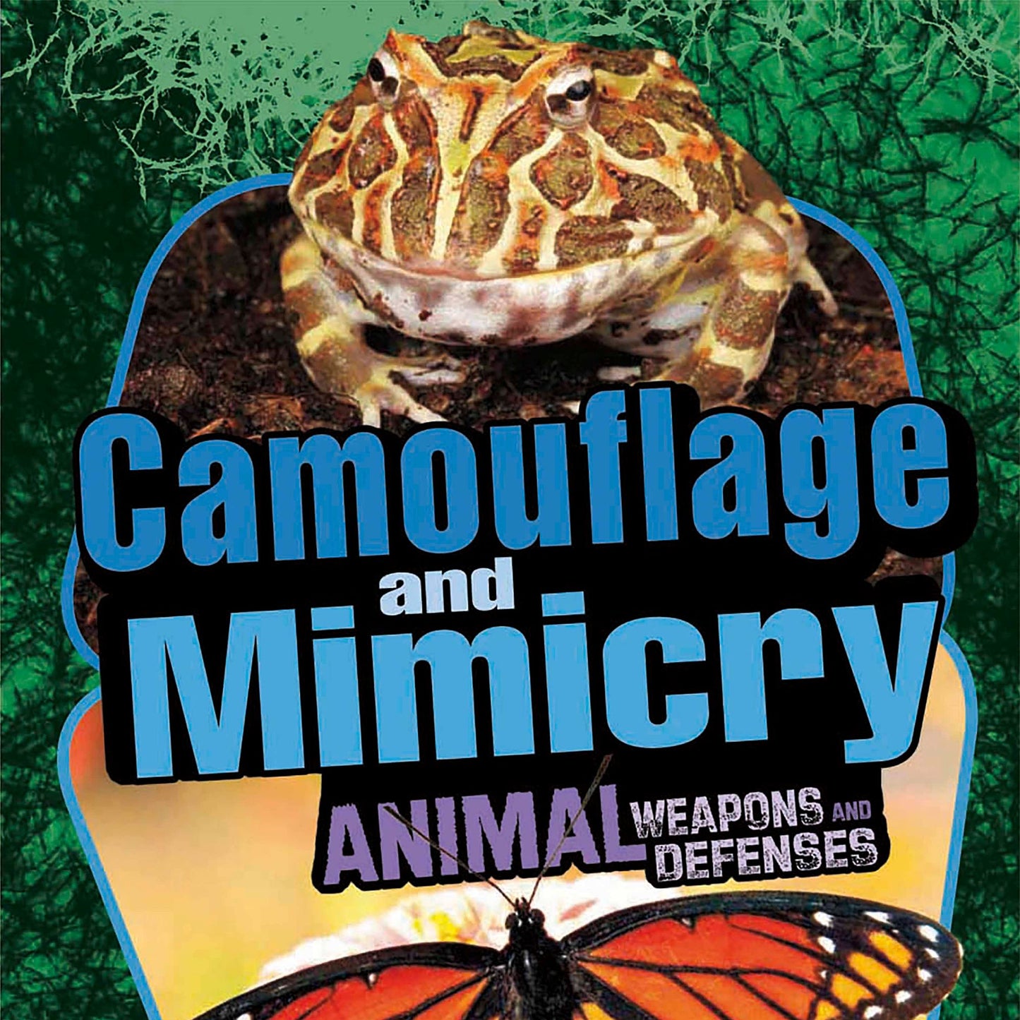 Camouflage and Mimicry : Animal Weapons and Defenses