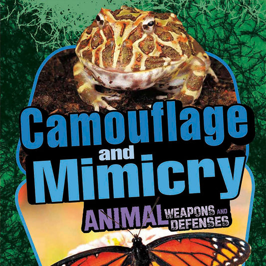 Camouflage and Mimicry : Animal Weapons and Defenses