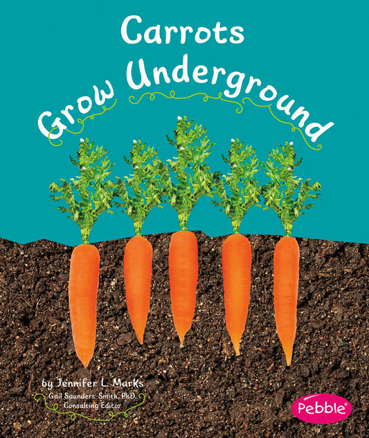 Carrots Grow Underground