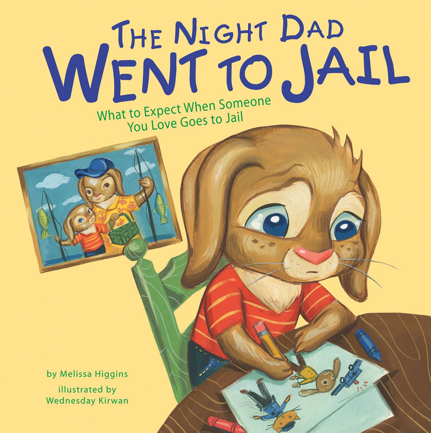 The Night Dad Went to Jail : What to Expect When Someone You Love Goes to Jail