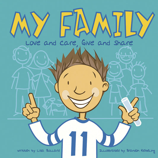 My Family : Love and Care, Give and Share