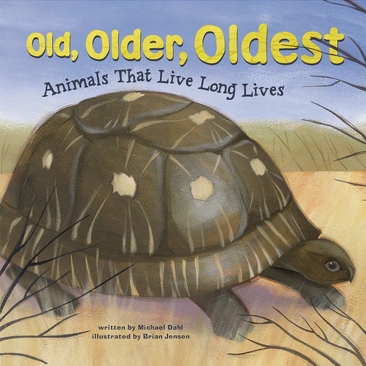 Old, Older, Oldest : Animals That Live Long Lives