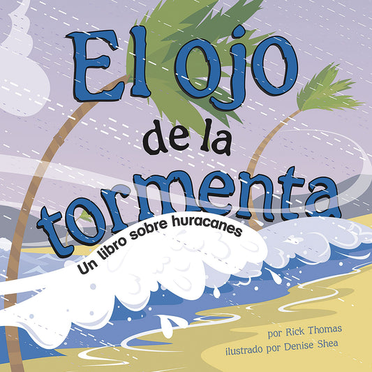 ojo de la tormenta, El : Un libro sobre huracanes