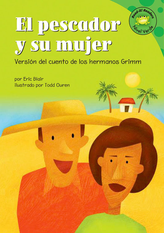 pescador y su mujer, El : Versión del cuento de los hermanos Grimm