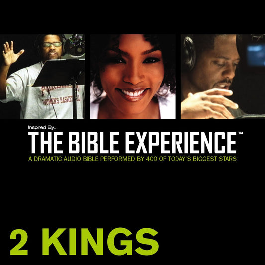 Inspired By ... The Bible Experience: 2 Kings