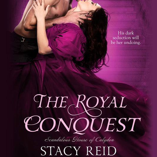 The Royal Conquest: Scandalous House of Calydon
