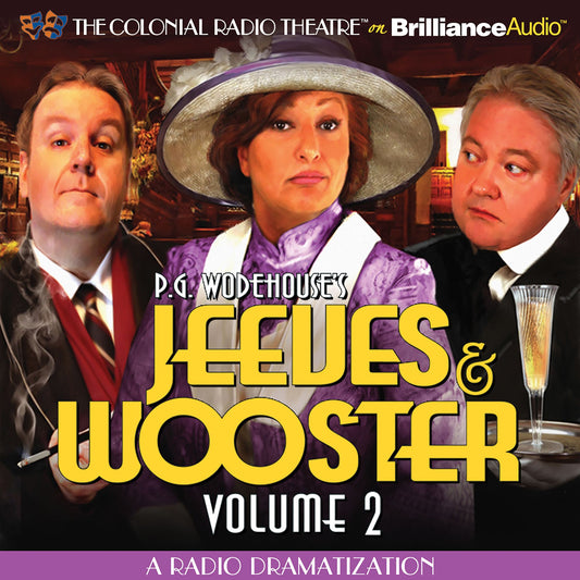 Jeeves and Wooster Vol. 2: A Radio Dramatization