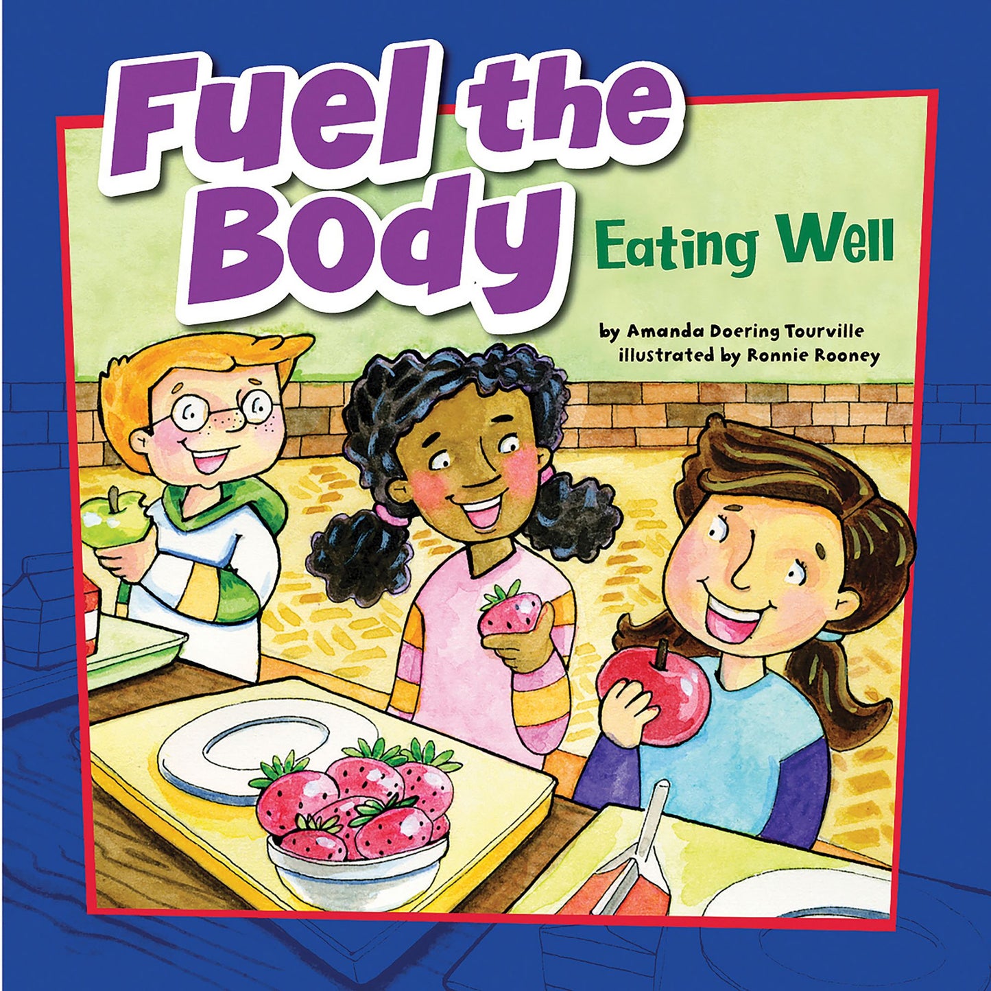 Fuel the Body: Eating Well