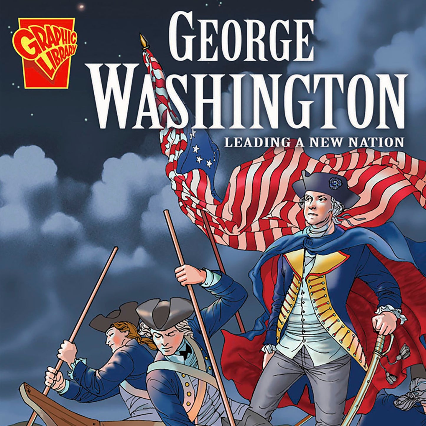 George Washington: Leading a New Nation