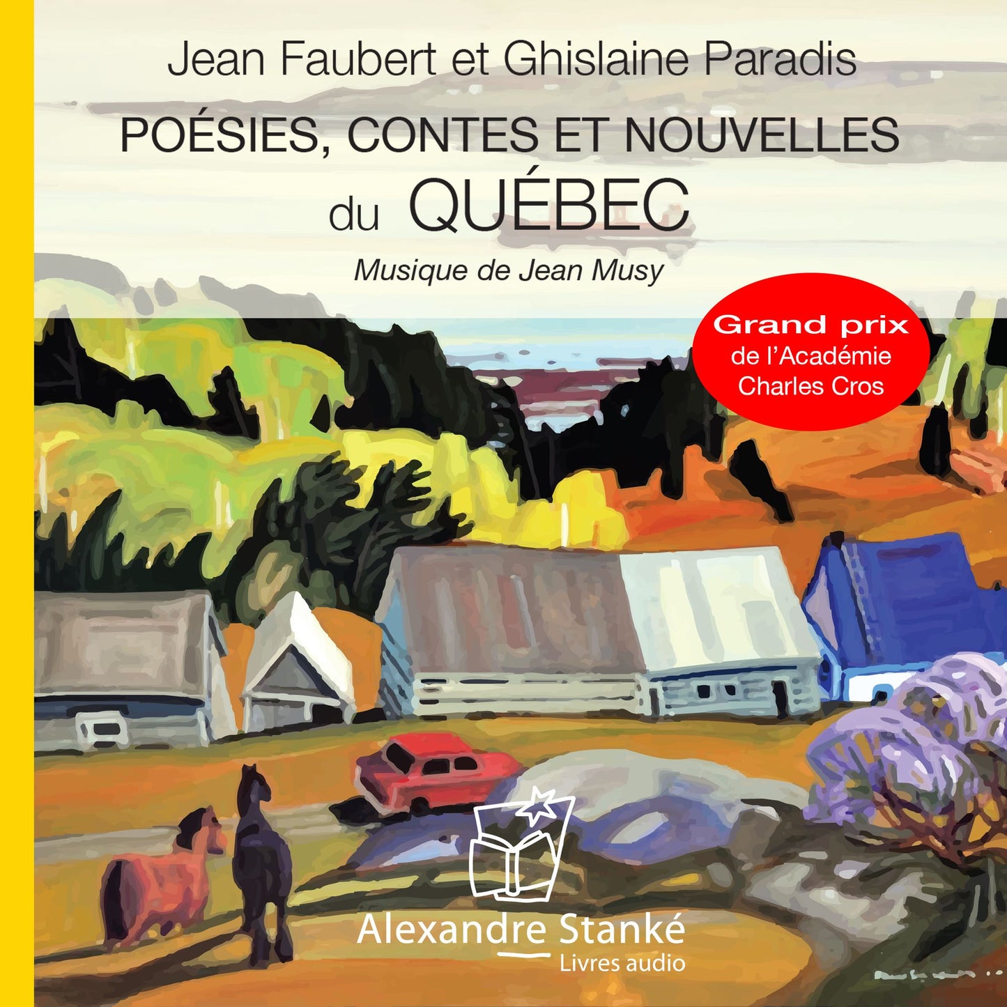 Poésies, contes et nouvelles du Québec / Poems, stories and news from Quebec
