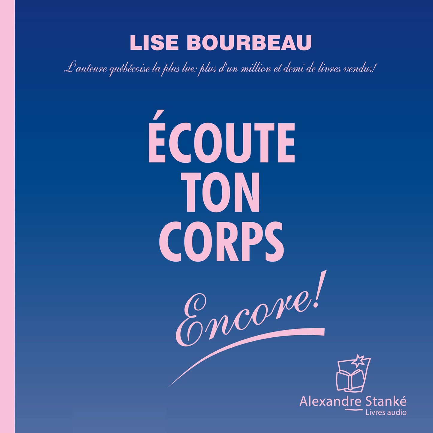 Écoute ton corps, encore !: Tome 2 (Abridged)