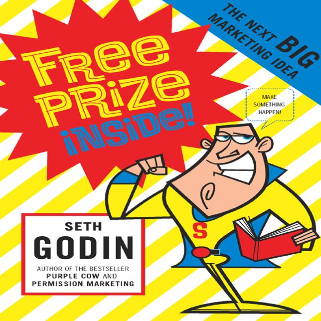 Free Prize Inside!: The Next Big Marketing Idea