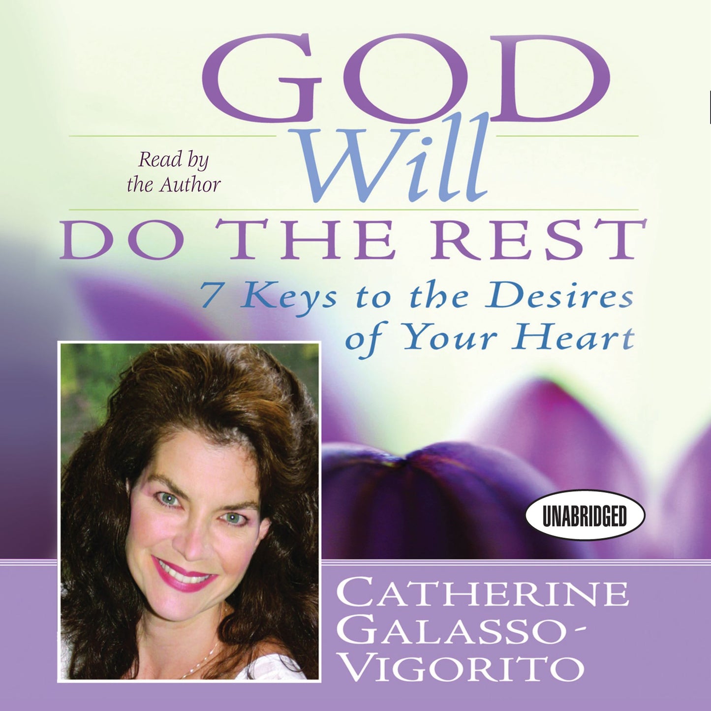 God Will Do The Rest: 7 Keys to the Desires of Your Heart