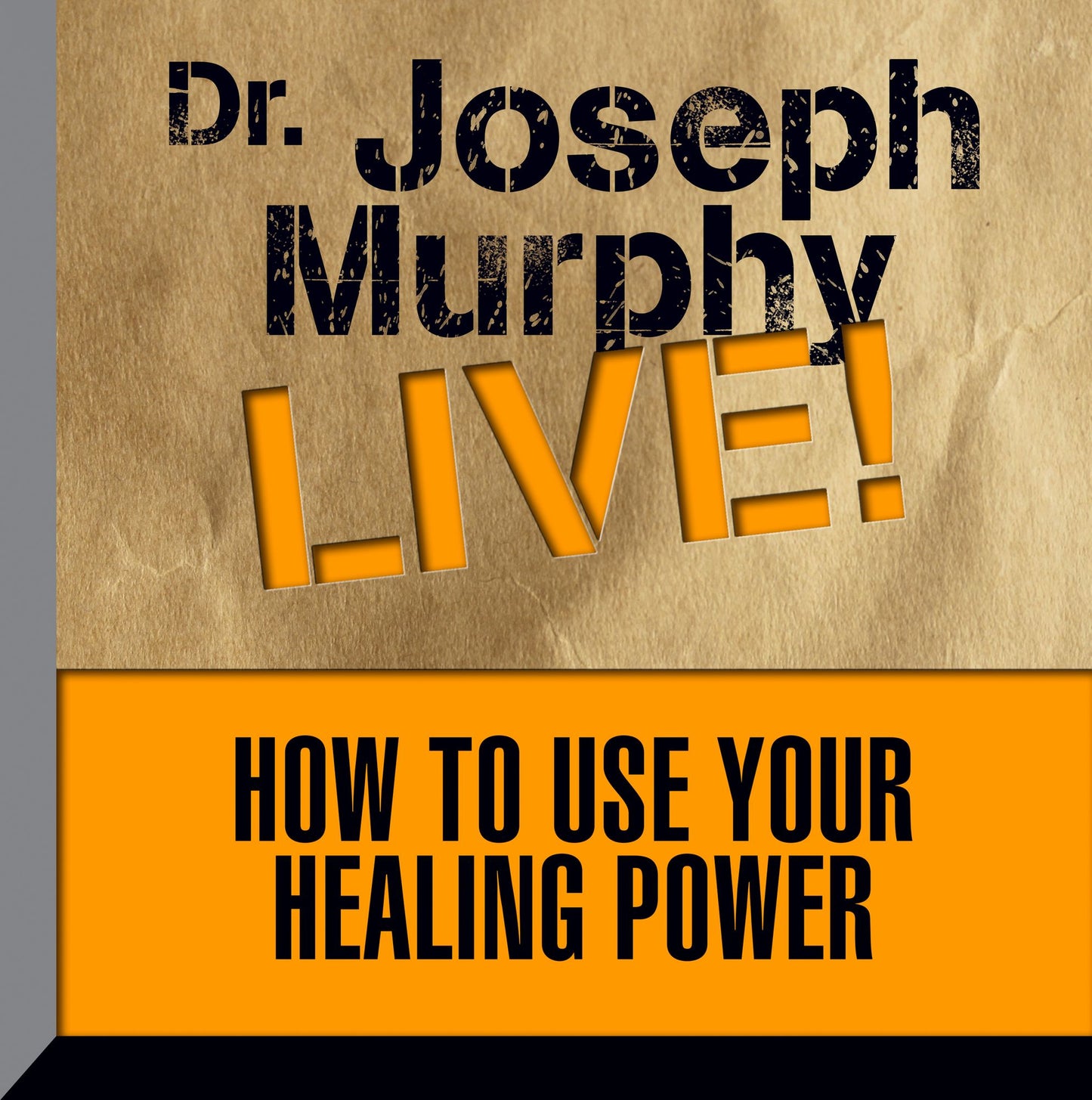How to Use Your Healing Power: Dr. Joseph Murphy LIVE!