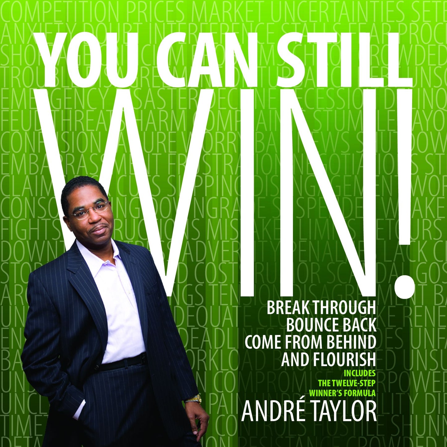 You Can Still Win!: Break Through, Bounce Back, Come From Behind, and Flourish