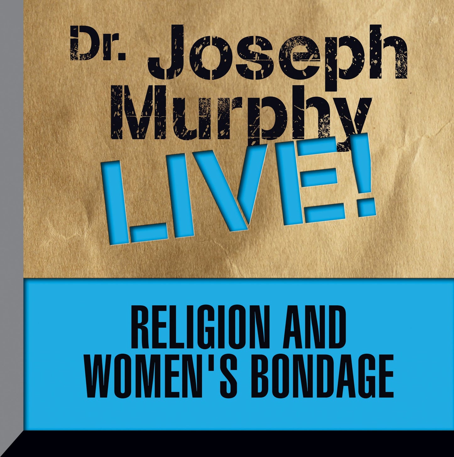 Religion and Women's Bondage: Dr. Joseph Murphy LIVE!
