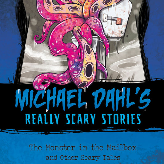 The Monster in the Mailbox : And Other Scary Tales
