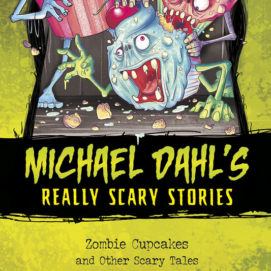 Zombie Cupcakes : And Other Scary Tales
