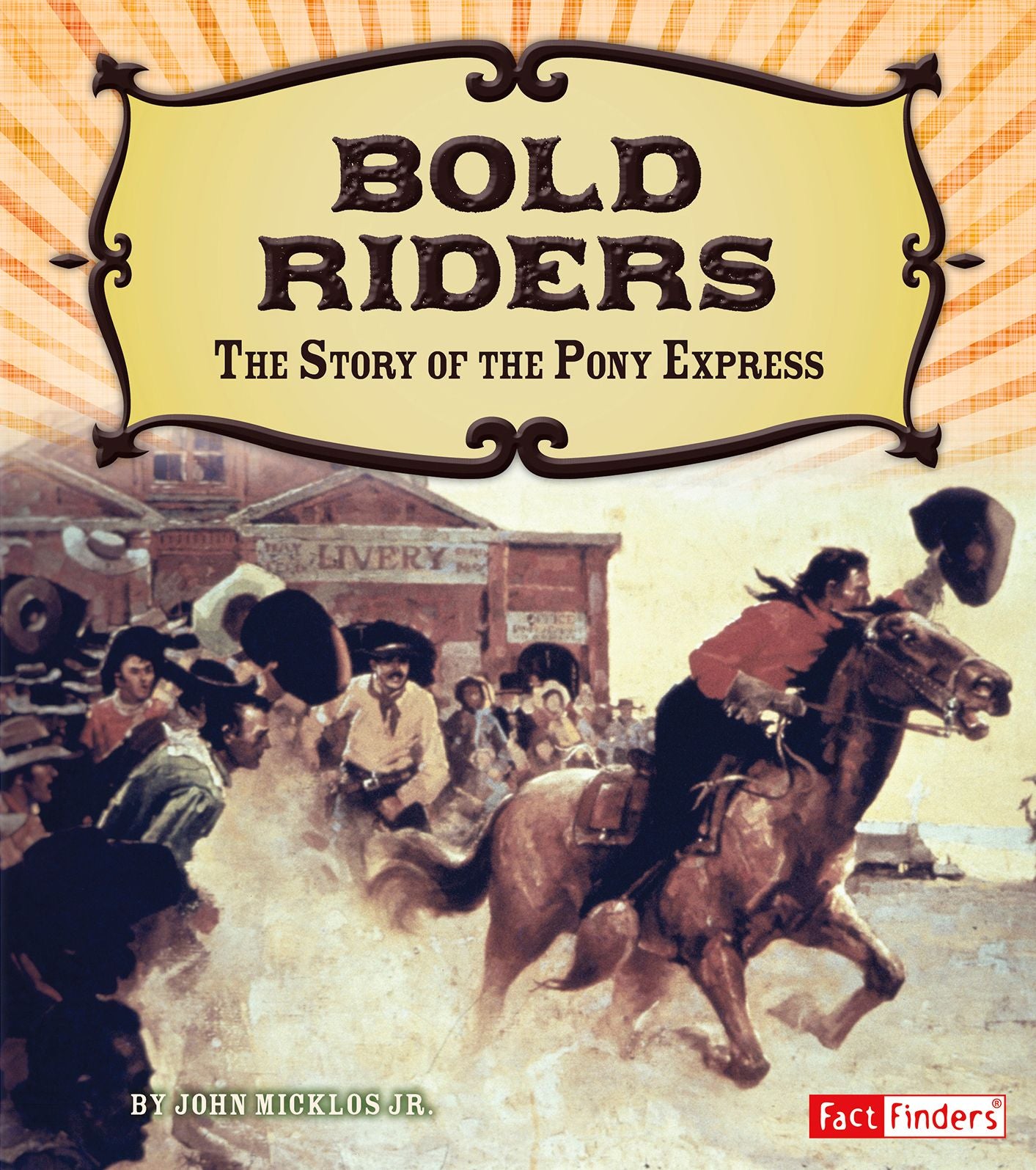 Bold Riders : The Story of the Pony Express