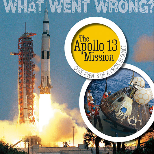 The Apollo 13 Mission : Core Events of a Crisis in Space