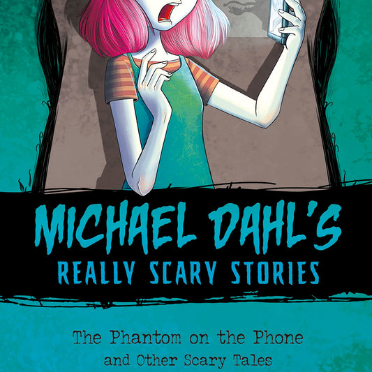 The Phantom on the Phone : and Other Scary Tales
