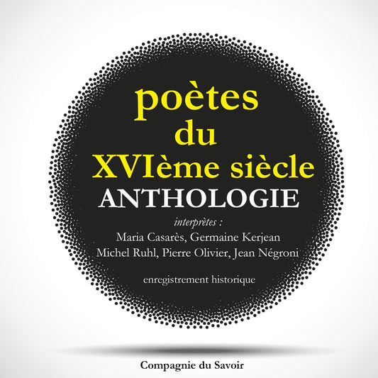 Poètes du XVIeme siècle, anthologie (Abridged)