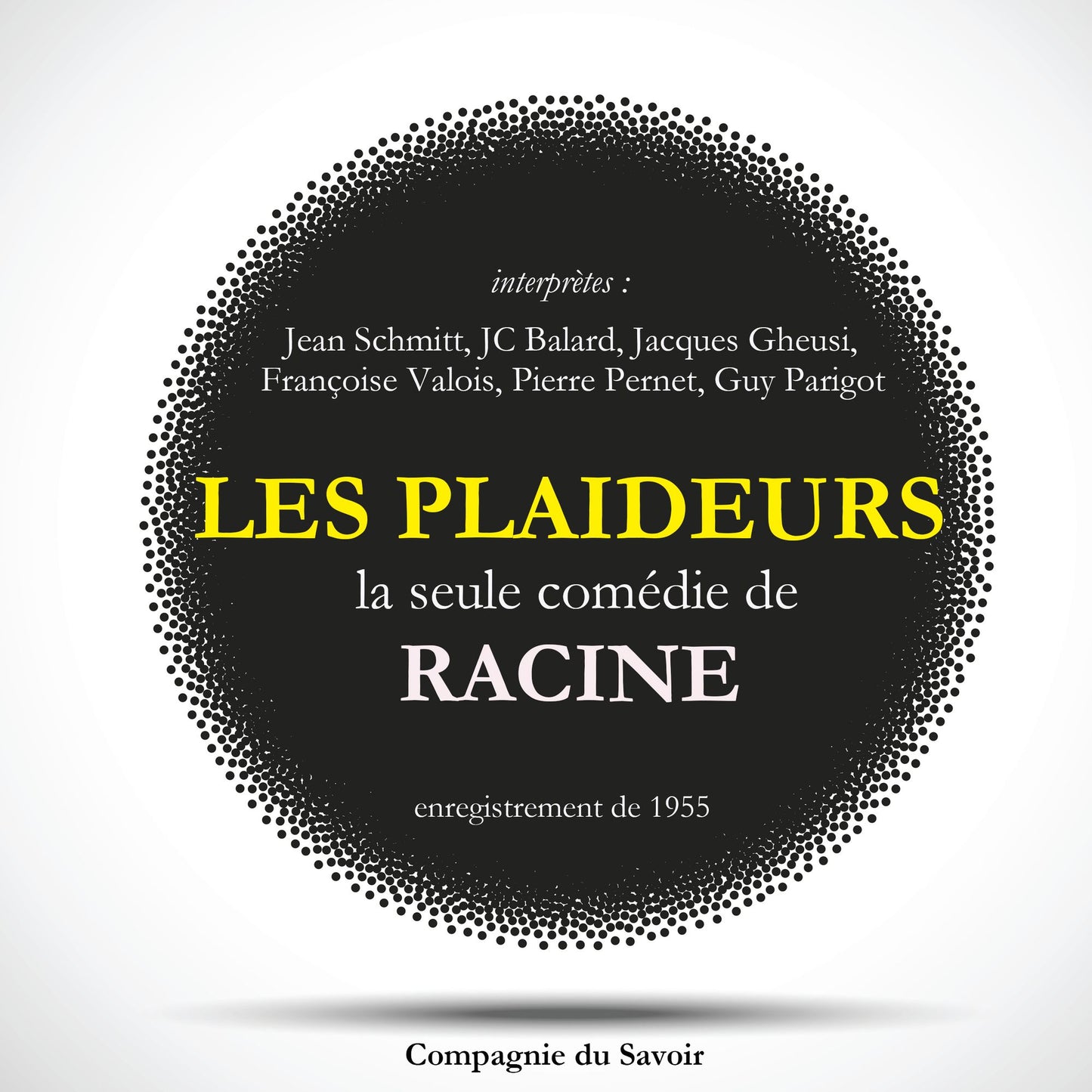 Les Plaideurs, la seule comédie écrite par Racine (Abridged)