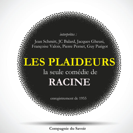 Les Plaideurs, la seule comédie écrite par Racine (Abridged)
