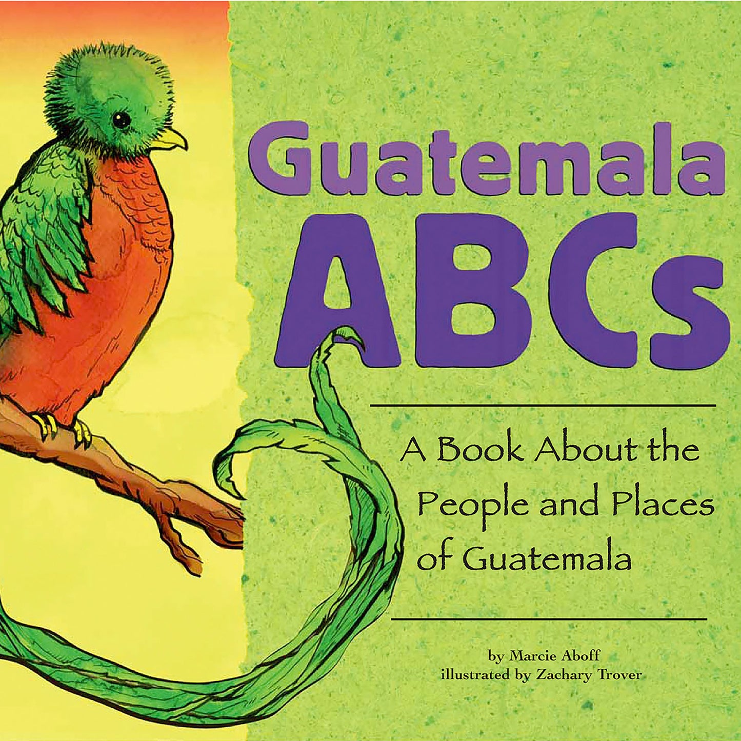 Guatemala ABCs: A Book About the People and Places of Guatemala