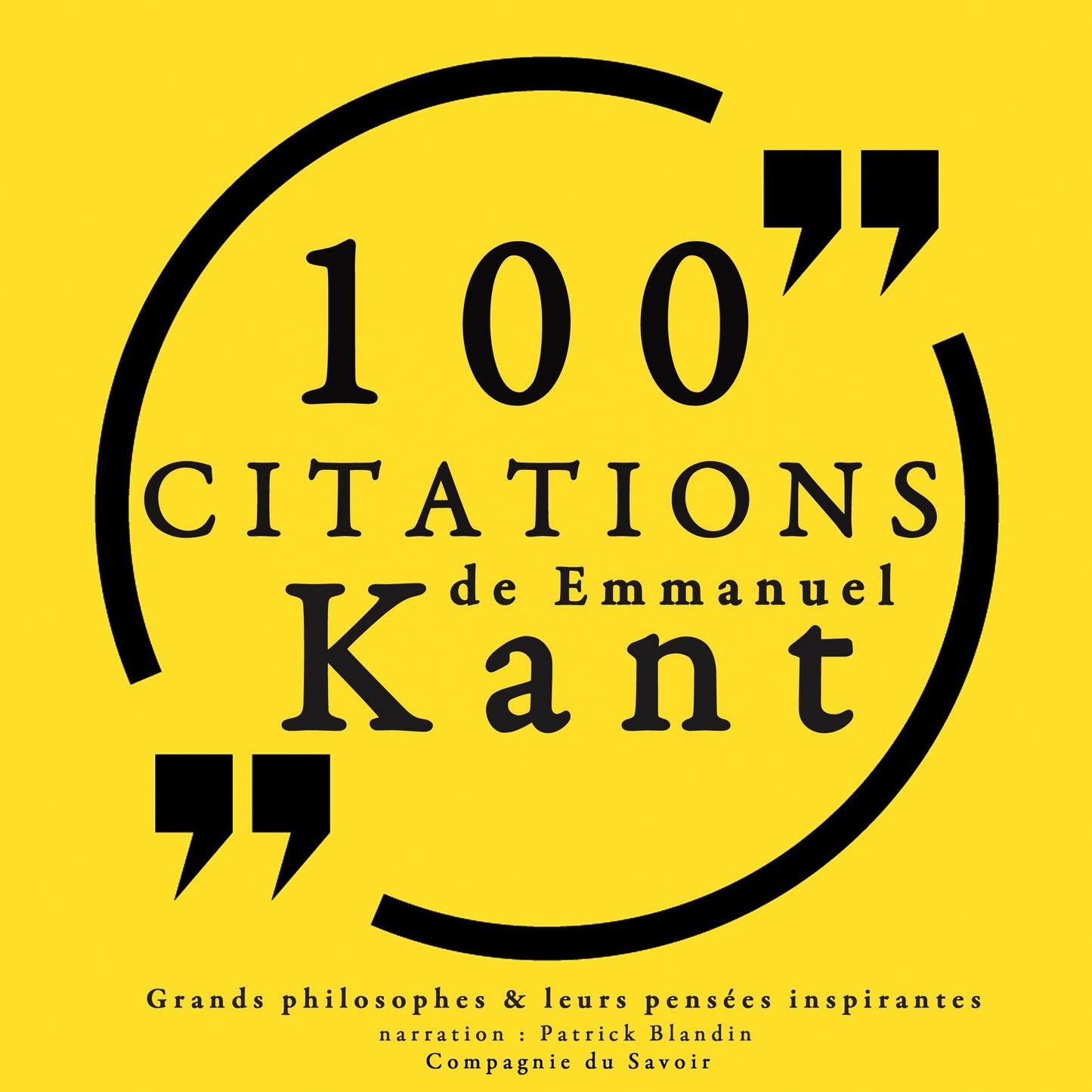 100 citations d'Emmanuel Kant: Comprendre la philosophie