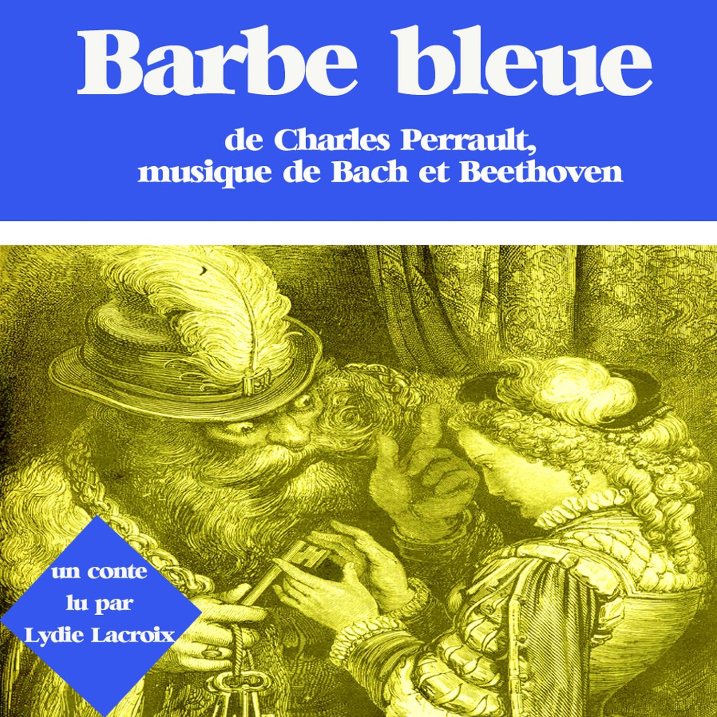 Barbe Bleue : Les plus beaux contes pour enfants