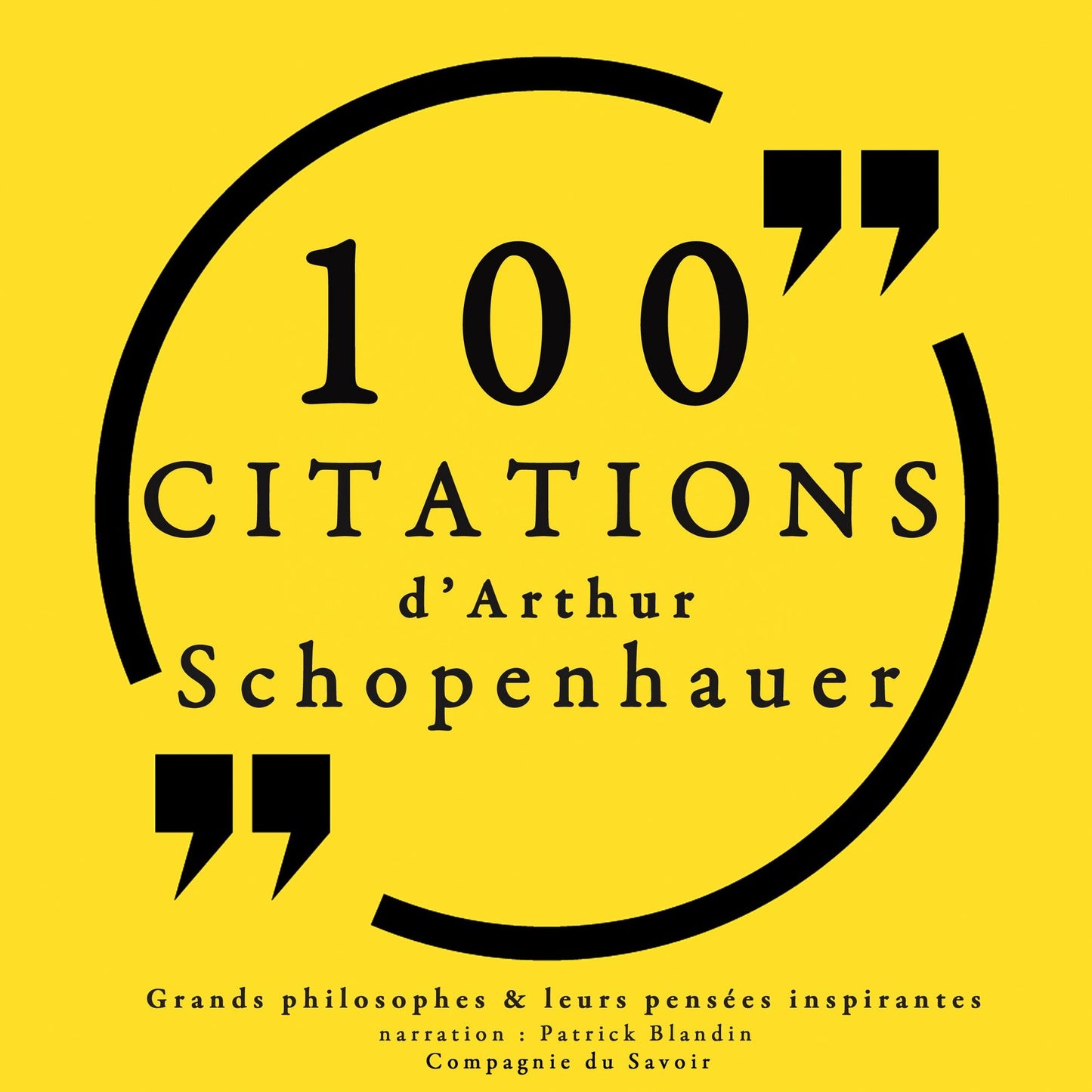 100 citations d'Artur Schopenhauer: Comprendre la philosophie