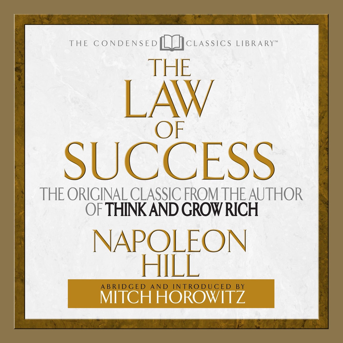 The Law of Success: The Original Classic from the Author of Think and Grow Rich (Abridged)