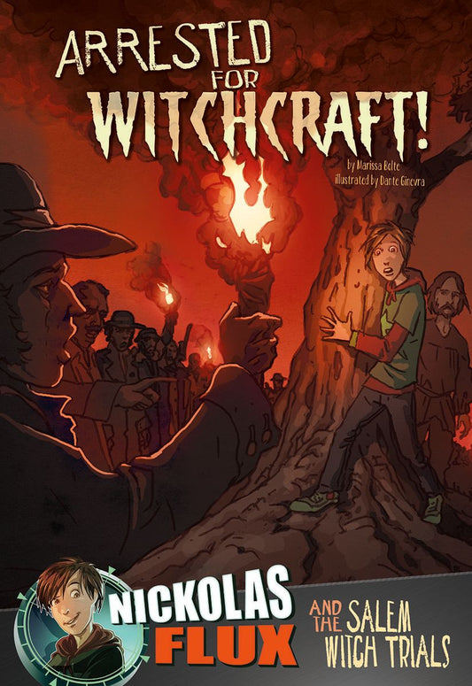 Arrested for Witchcraft! : Nickolas Flux and the Salem Witch Trails